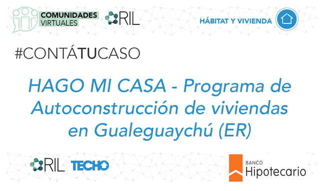 Gualeguaychú le cuenta a la comunidad de Hábitat y Vivienda su experiencia en Autoconstrucción